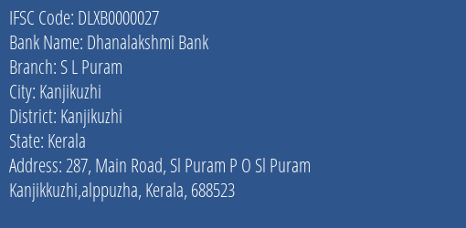 Dhanalakshmi Bank S L Puram Branch Kanjikuzhi IFSC Code DLXB0000027