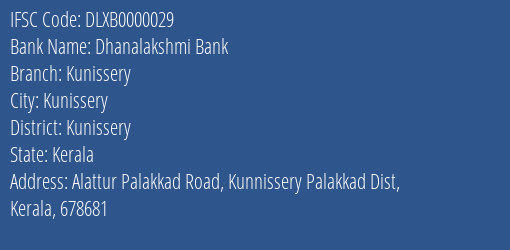 Dhanalakshmi Bank Kunissery Branch, Branch Code 000029 & IFSC Code DLXB0000029