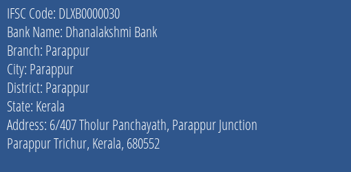 Dhanalakshmi Bank Parappur Branch, Branch Code 000030 & IFSC Code DLXB0000030