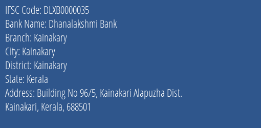 Dhanalakshmi Bank Kainakary Branch Kainakary IFSC Code DLXB0000035