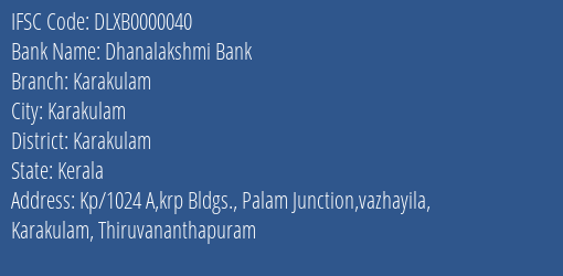 Dhanalakshmi Bank Karakulam Branch Karakulam IFSC Code DLXB0000040