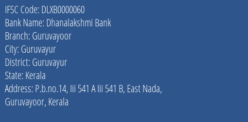 Dhanalakshmi Bank Guruvayoor Branch Guruvayur IFSC Code DLXB0000060