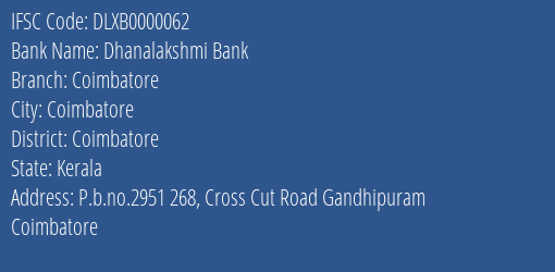 Dhanalakshmi Bank Coimbatore Branch Coimbatore IFSC Code DLXB0000062