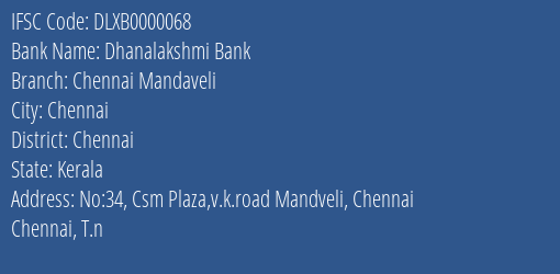 Dhanalakshmi Bank Chennai Mandaveli Branch Chennai IFSC Code DLXB0000068