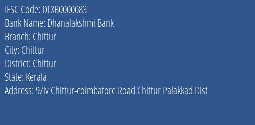 Dhanalakshmi Bank Chittur Branch Chittur IFSC Code DLXB0000083