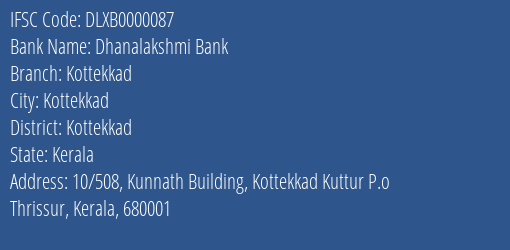 Dhanalakshmi Bank Kottekkad Branch Kottekkad IFSC Code DLXB0000087