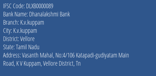 Dhanalakshmi Bank K.v.kuppam Branch, Branch Code 000089 & IFSC Code DLXB0000089