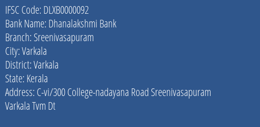 Dhanalakshmi Bank Sreenivasapuram Branch Varkala IFSC Code DLXB0000092