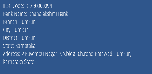 Dhanalakshmi Bank Tumkur Branch, Branch Code 000094 & IFSC Code DLXB0000094