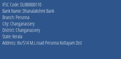 Dhanalakshmi Bank Perunna Branch Changanassery IFSC Code DLXB0000110