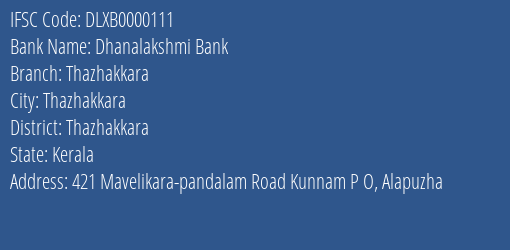 Dhanalakshmi Bank Thazhakkara Branch Thazhakkara IFSC Code DLXB0000111