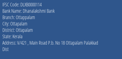 Dhanalakshmi Bank Ottappalam Branch, Branch Code 000114 & IFSC Code Dlxb0000114