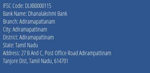 Dhanalakshmi Bank Adiramapattanam Branch Adiramapattinam IFSC Code DLXB0000115