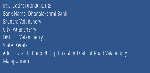 Dhanalakshmi Bank Valanchery Branch Valancherry IFSC Code DLXB0000136