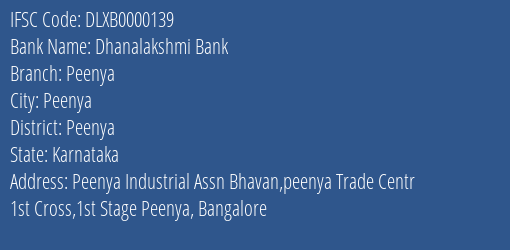 Dhanalakshmi Bank Peenya Branch Peenya IFSC Code DLXB0000139