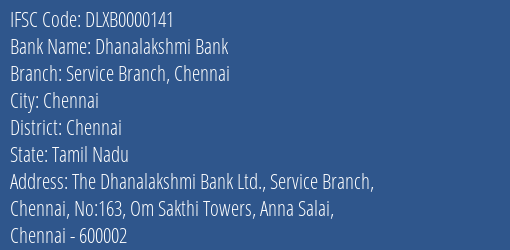 Dhanalakshmi Bank Service Branch Chennai Branch Chennai IFSC Code DLXB0000141
