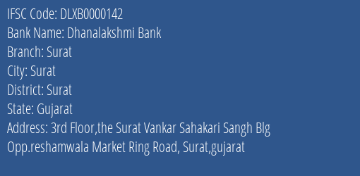 Dhanalakshmi Bank Surat Branch, Branch Code 000142 & IFSC Code DLXB0000142