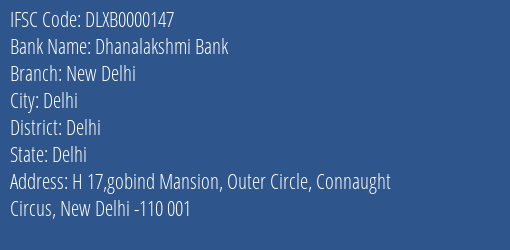 Dhanalakshmi Bank New Delhi Branch Delhi IFSC Code DLXB0000147