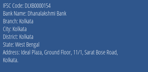 Dhanalakshmi Bank Kolkata Branch Kolkata IFSC Code DLXB0000154