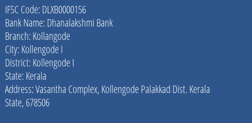 Dhanalakshmi Bank Kollangode Branch Kollengode I IFSC Code DLXB0000156