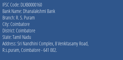 Dhanalakshmi Bank R. S. Puram Branch Coimbatore IFSC Code DLXB0000160