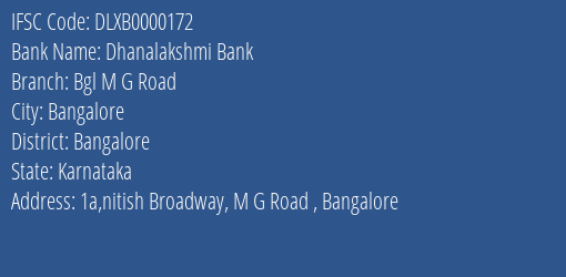 Dhanalakshmi Bank Bgl M G Road Branch Bangalore IFSC Code DLXB0000172