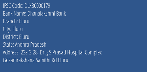 Dhanalakshmi Bank Eluru Branch, Branch Code 000179 & IFSC Code DLXB0000179