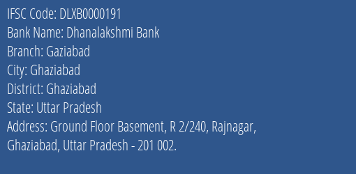 Dhanalakshmi Bank Gaziabad Branch Ghaziabad IFSC Code DLXB0000191
