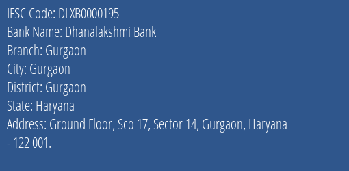 Dhanalakshmi Bank Gurgaon Branch, Branch Code 000195 & IFSC Code DLXB0000195