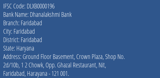 Dhanalakshmi Bank Faridabad Branch, Branch Code 000196 & IFSC Code DLXB0000196