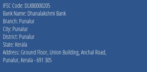 Dhanalakshmi Bank Punalur Branch Punalur IFSC Code DLXB0000205