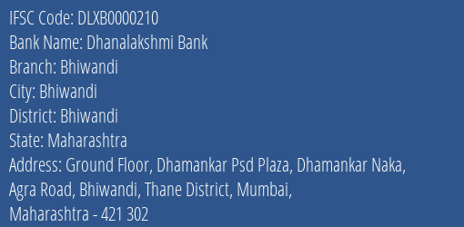 Dhanalakshmi Bank Bhiwandi Branch, Branch Code 000210 & IFSC Code DLXB0000210