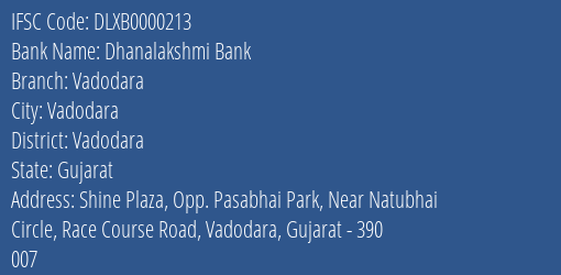Dhanalakshmi Bank Vadodara Branch, Branch Code 000213 & IFSC Code DLXB0000213