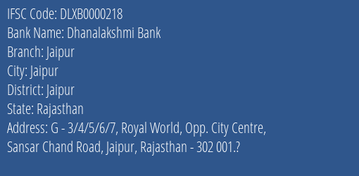Dhanalakshmi Bank Jaipur Branch, Branch Code 000218 & IFSC Code DLXB0000218
