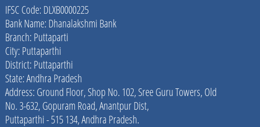 Dhanalakshmi Bank Puttaparti Branch Puttaparthi IFSC Code DLXB0000225