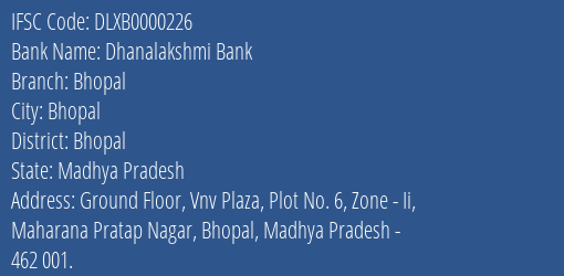 Dhanalakshmi Bank Bhopal Branch, Branch Code 000226 & IFSC Code DLXB0000226