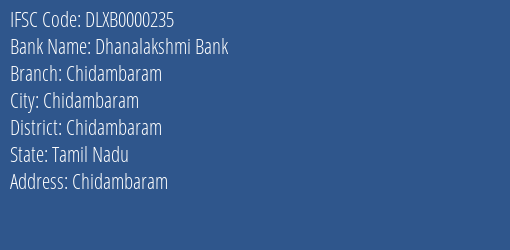 Dhanalakshmi Bank Chidambaram Branch Chidambaram IFSC Code DLXB0000235