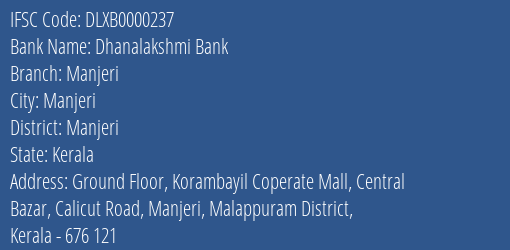Dhanalakshmi Bank Manjeri Branch, Branch Code 000237 & IFSC Code Dlxb0000237