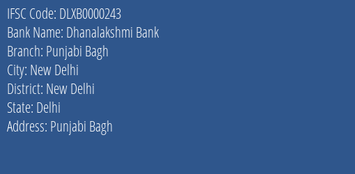Dhanalakshmi Bank Punjabi Bagh Branch, Branch Code 000243 & IFSC Code DLXB0000243