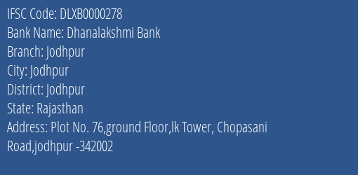 Dhanalakshmi Bank Jodhpur Branch, Branch Code 000278 & IFSC Code DLXB0000278