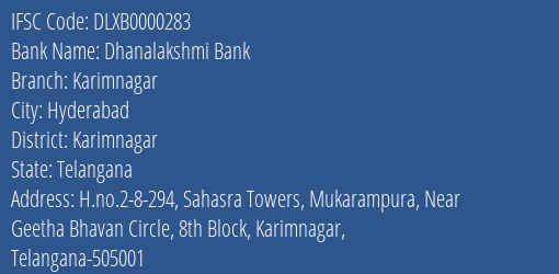 Dhanalakshmi Bank Karimnagar Branch Karimnagar IFSC Code DLXB0000283