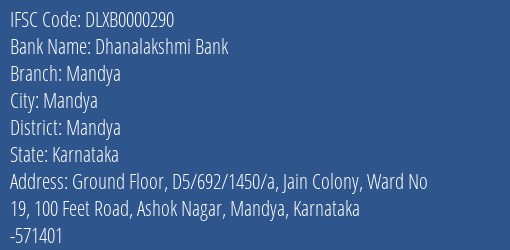Dhanalakshmi Bank Mandya Branch Mandya IFSC Code DLXB0000290