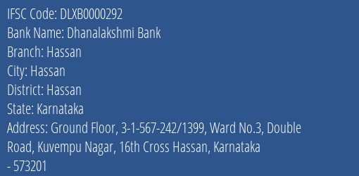 Dhanalakshmi Bank Hassan Branch, Branch Code 000292 & IFSC Code DLXB0000292