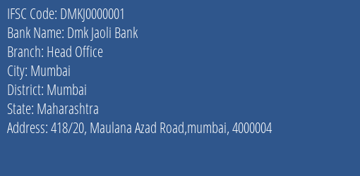 Dmk Jaoli Bank Head Office Branch, Branch Code 000001 & IFSC Code DMKJ0000001