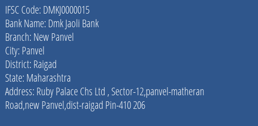 Dmk Jaoli Bank New Panvel Branch, Branch Code 000015 & IFSC Code DMKJ0000015