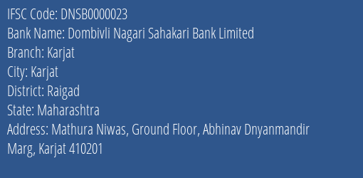 Dombivli Nagari Sahakari Bank Limited Karjat Branch, Branch Code 000023 & IFSC Code DNSB0000023