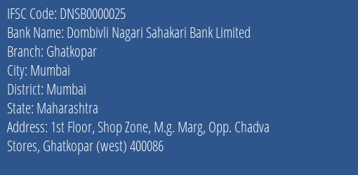 Dombivli Nagari Sahakari Bank Limited Ghatkopar Branch, Branch Code 000025 & IFSC Code DNSB0000025