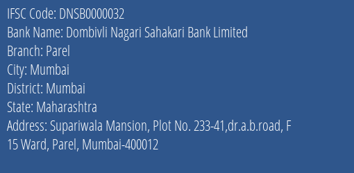 Dombivli Nagari Sahakari Bank Limited Parel Branch, Branch Code 000032 & IFSC Code DNSB0000032