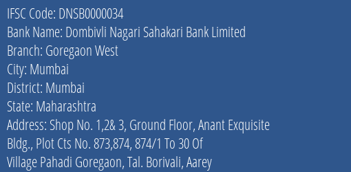 Dombivli Nagari Sahakari Bank Limited Goregaon West Branch, Branch Code 000034 & IFSC Code DNSB0000034