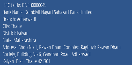 Dombivli Nagari Sahakari Bank Limited Adharwadi Branch, Branch Code 000045 & IFSC Code DNSB0000045